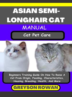 cover image of ASIAN SEMI-LONGHAIR CAT MANUAL  Cat Pet Care